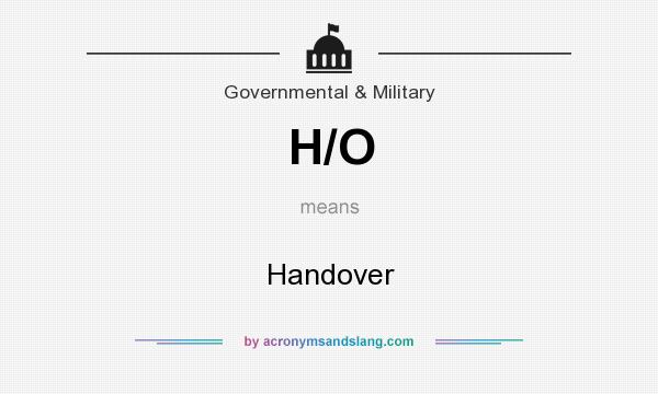 What does H/O mean? It stands for Handover