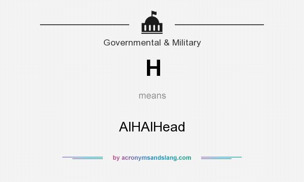 What does H mean? It stands for AlHAlHead
