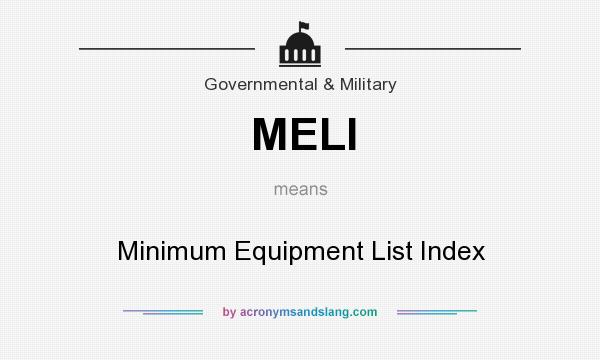 What does MELI mean? It stands for Minimum Equipment List Index