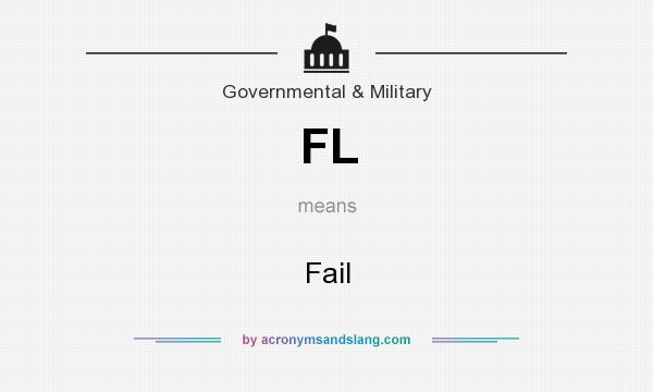 What does FL mean? It stands for Fail