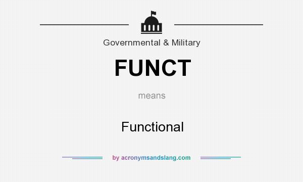 What does FUNCT mean? It stands for Functional