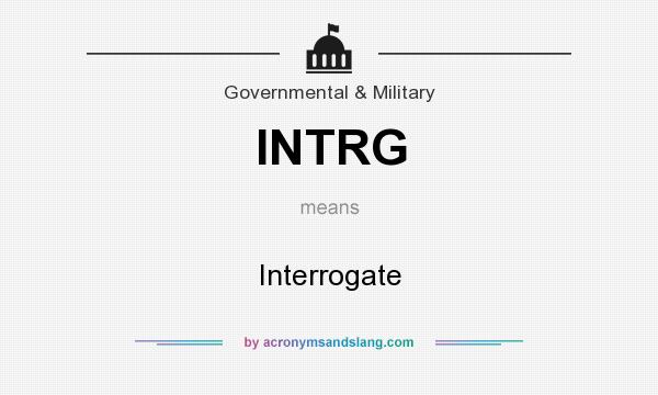 What does INTRG mean? It stands for Interrogate
