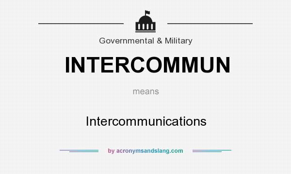 What does INTERCOMMUN mean? It stands for Intercommunications