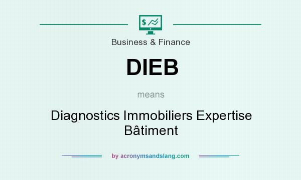 What does DIEB mean? It stands for Diagnostics Immobiliers Expertise Bâtiment