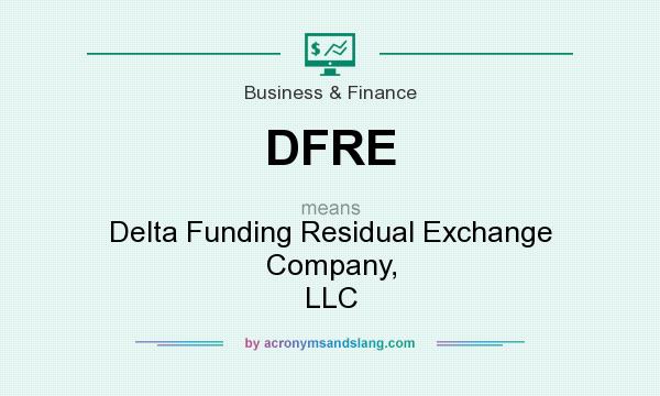 What does DFRE mean? It stands for Delta Funding Residual Exchange Company, LLC