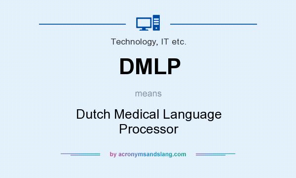What does DMLP mean? It stands for Dutch Medical Language Processor