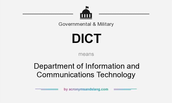 What does DICT mean? It stands for Department of Information and Communications Technology