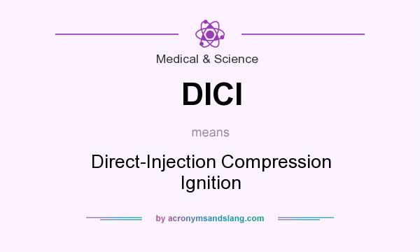 What does DICI mean? It stands for Direct-Injection Compression Ignition