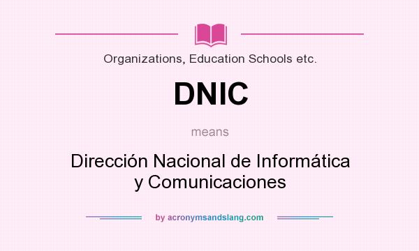 What does DNIC mean? It stands for Dirección Nacional de Informática y Comunicaciones