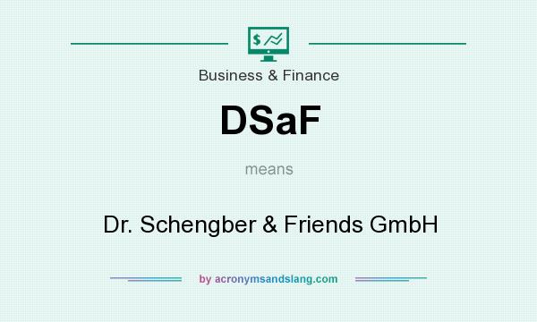 What does DSaF mean? It stands for Dr. Schengber & Friends GmbH