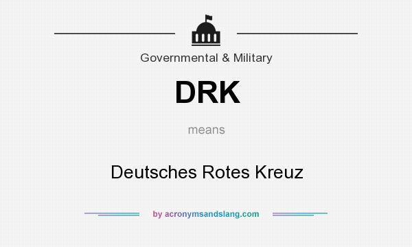 What does DRK mean? It stands for Deutsches Rotes Kreuz