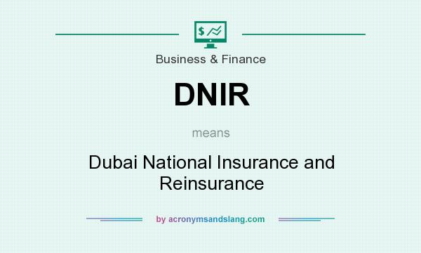 What does DNIR mean? It stands for Dubai National Insurance and Reinsurance
