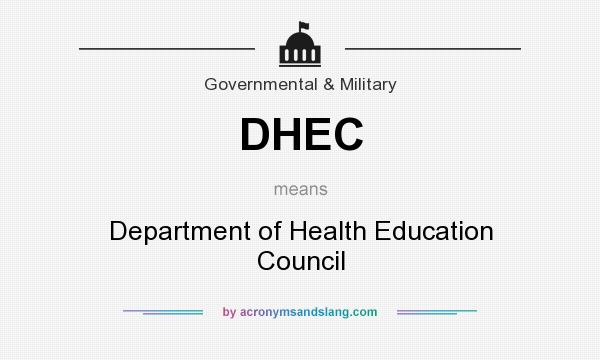 What does DHEC mean? It stands for Department of Health Education Council