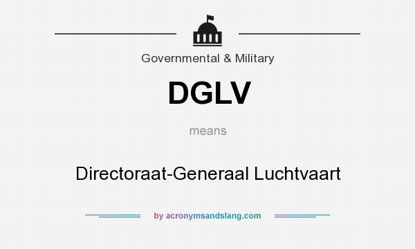 What does DGLV mean? It stands for Directoraat-Generaal Luchtvaart