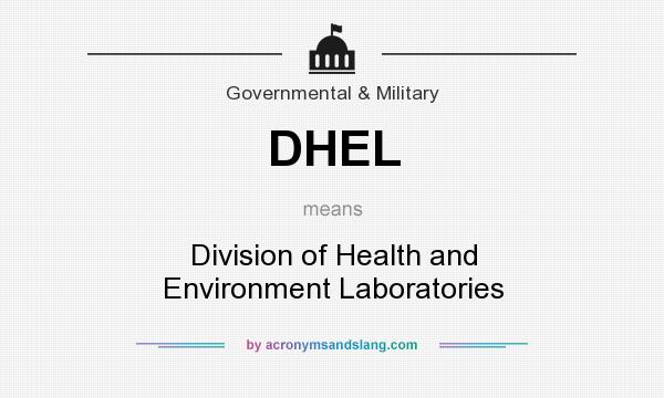 What does DHEL mean? It stands for Division of Health and Environment Laboratories
