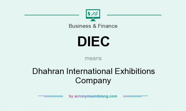 What does DIEC mean? It stands for Dhahran International Exhibitions Company