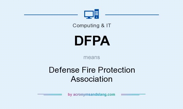 What does DFPA mean? It stands for Defense Fire Protection Association