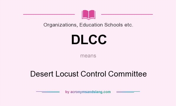 What does DLCC mean? It stands for Desert Locust Control Committee