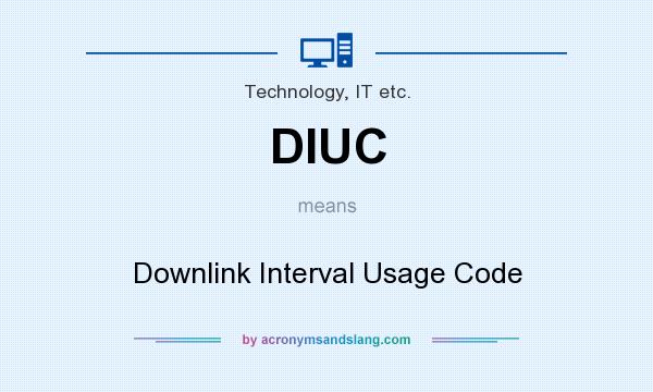 What does DIUC mean? It stands for Downlink Interval Usage Code