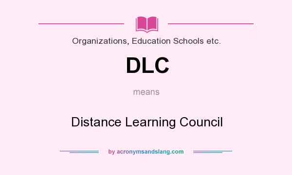 What does DLC mean? It stands for Distance Learning Council
