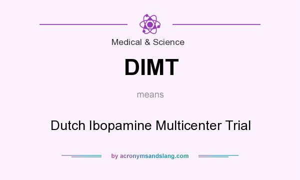 What does DIMT mean? It stands for Dutch Ibopamine Multicenter Trial
