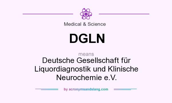 What does DGLN mean? It stands for Deutsche Gesellschaft für Liquordiagnostik und Klinische Neurochemie e.V.