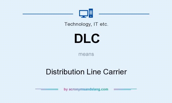 What does DLC mean? It stands for Distribution Line Carrier