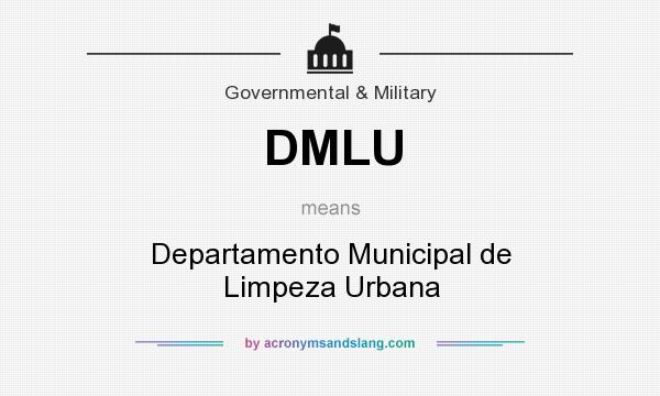 What does DMLU mean? It stands for Departamento Municipal de Limpeza Urbana