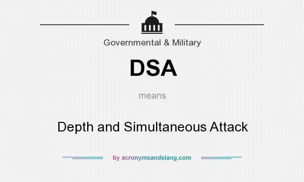 What does DSA mean? It stands for Depth and Simultaneous Attack