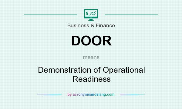 What does DOOR mean? It stands for Demonstration of Operational Readiness