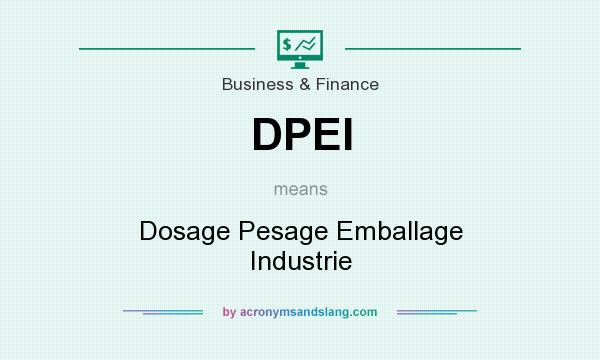 What does DPEI mean? It stands for Dosage Pesage Emballage Industrie