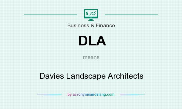 What does DLA mean? It stands for Davies Landscape Architects