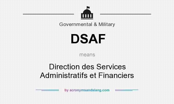 What does DSAF mean? It stands for Direction des Services Administratifs et Financiers