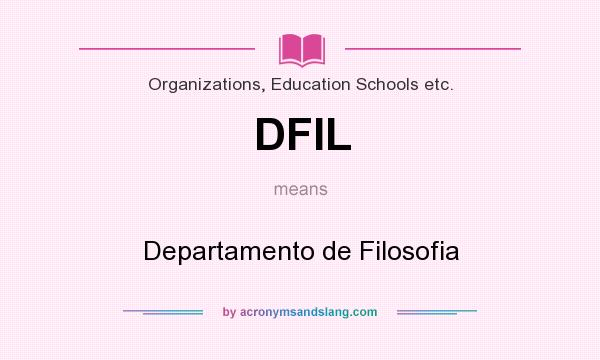 What does DFIL mean? It stands for Departamento de Filosofia