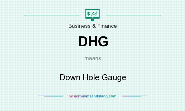 What does DHG mean? It stands for Down Hole Gauge