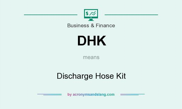 What does DHK mean? It stands for Discharge Hose Kit
