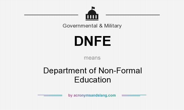 What does DNFE mean? It stands for Department of Non-Formal Education