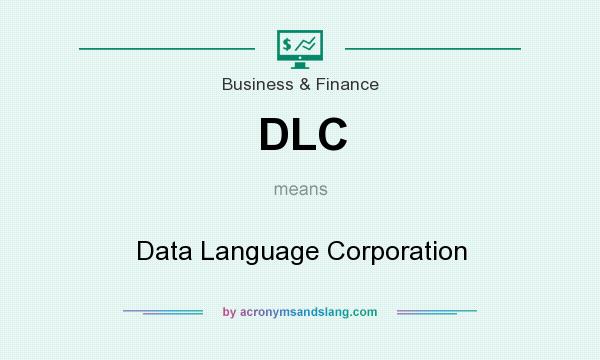 What does DLC mean? It stands for Data Language Corporation