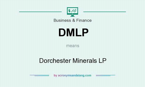 What does DMLP mean? It stands for Dorchester Minerals LP
