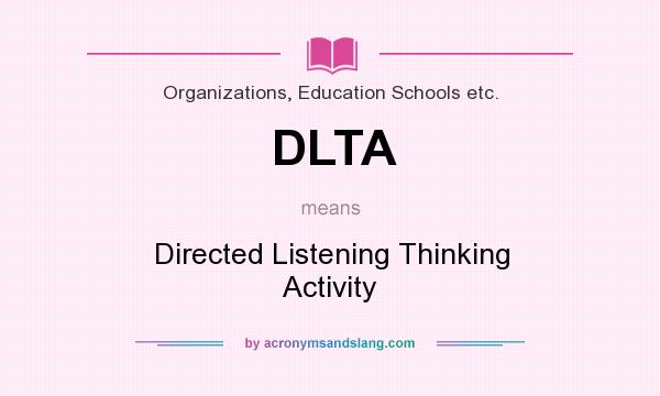 What does DLTA mean? It stands for Directed Listening Thinking Activity