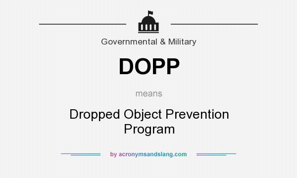 What does DOPP mean? It stands for Dropped Object Prevention Program