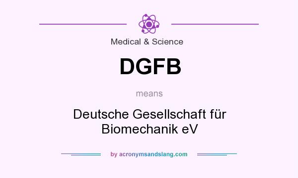 What does DGFB mean? It stands for Deutsche Gesellschaft für Biomechanik eV