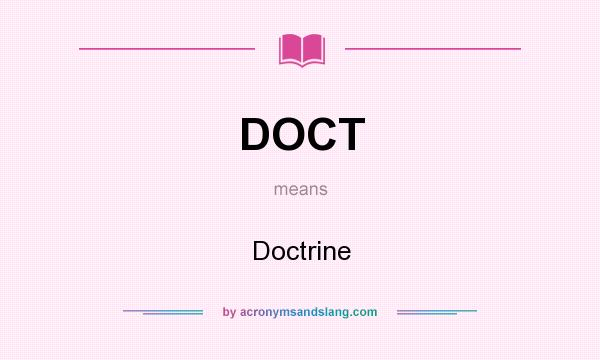 What does DOCT mean? It stands for Doctrine