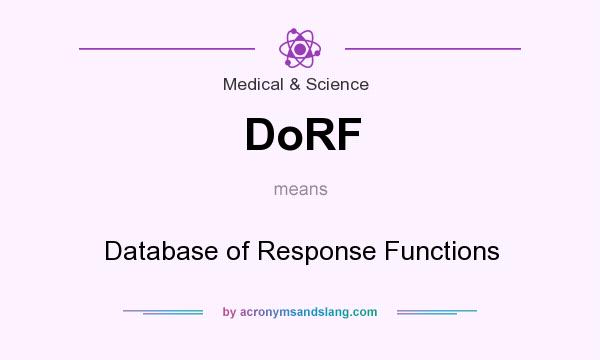 What does DoRF mean? It stands for Database of Response Functions