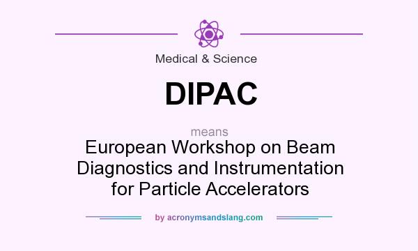 What does DIPAC mean? It stands for European Workshop on Beam Diagnostics and Instrumentation for Particle Accelerators