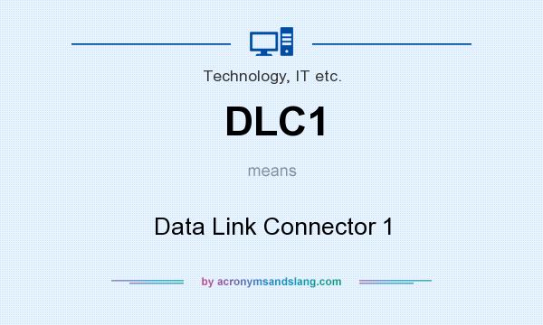 What does DLC1 mean? It stands for Data Link Connector 1