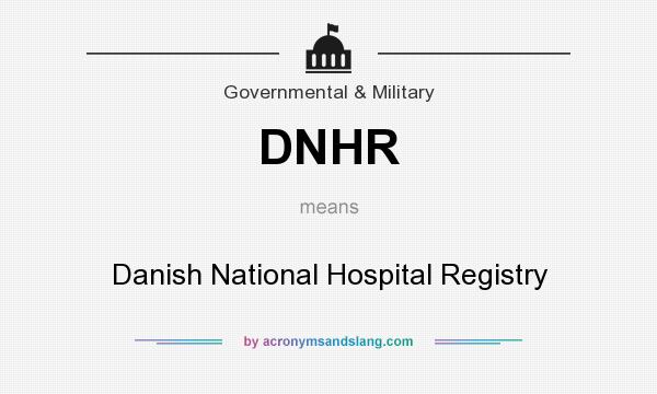 What does DNHR mean? It stands for Danish National Hospital Registry