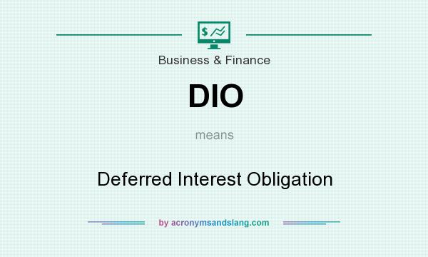 What does DIO mean? It stands for Deferred Interest Obligation
