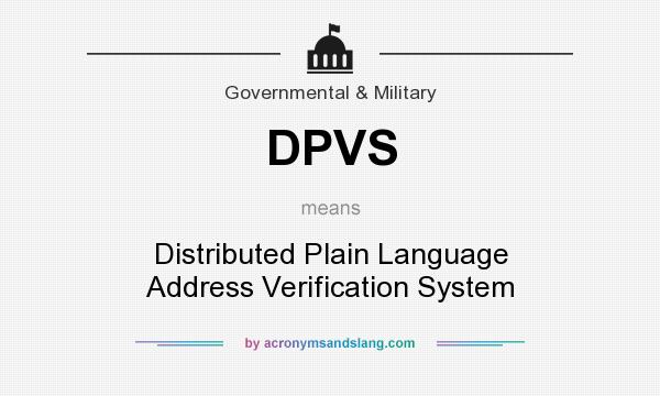 What does DPVS mean? It stands for Distributed Plain Language Address Verification System