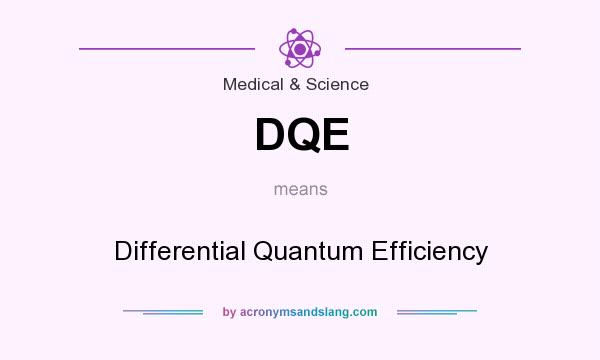 What does DQE mean? It stands for Differential Quantum Efficiency